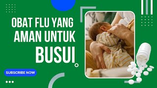 9 Obat Flu yang Aman untuk Ibu Menyusui
