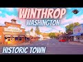 Historic Winthrop Washington - HWY 20 North Cascade Mountains