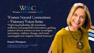 Women Beyond Connection - Visionary Voices with Pamela Thompson