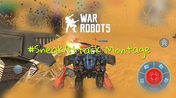 War Robots #WRsneakAttack Challenge - SneakAttack Montage
