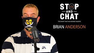 Brian Anderson - Stop and Chat | The Nine Club With Chris Roberts