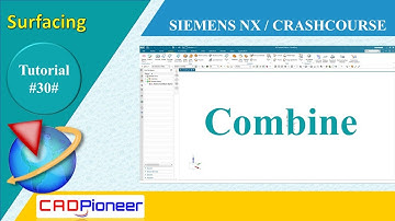Siemens NX / Surfacing / Combine
