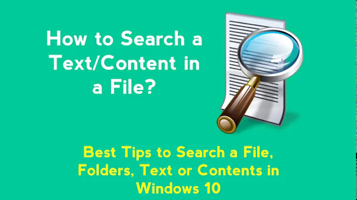 How to Search Text or Contents in Any Files - Windows 10