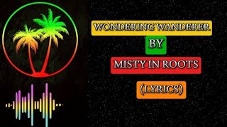 Misty In Roots - Wondering Wanderer Resimi