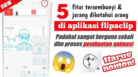 fitur keren di flipaclip - tutorial animasi flipaclip