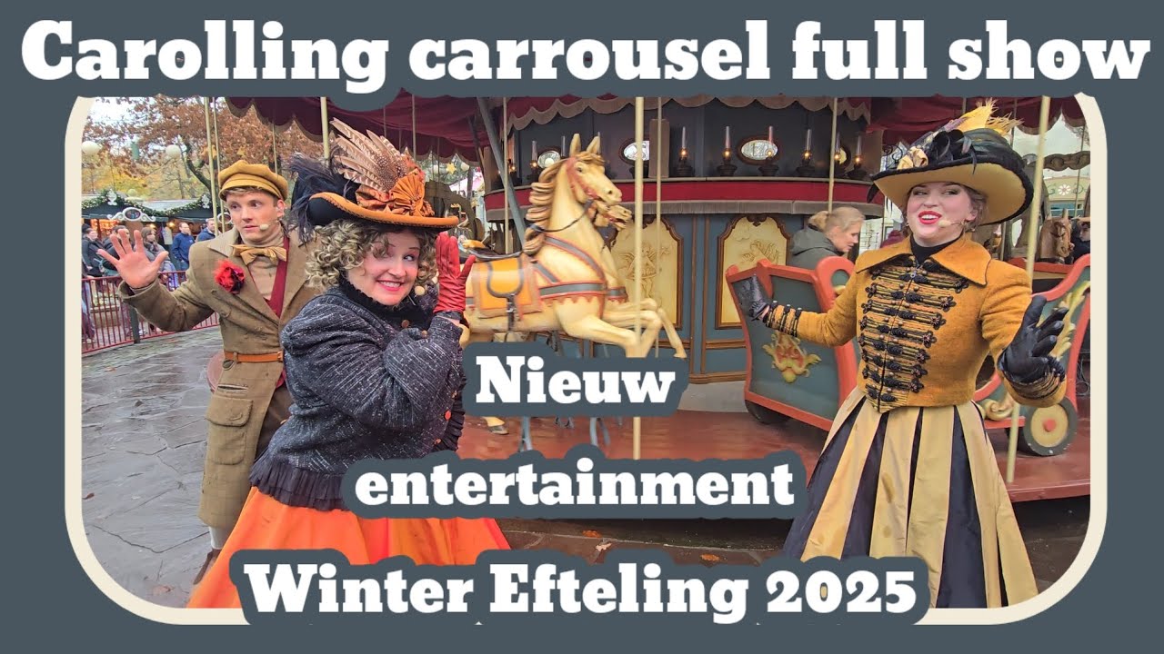 Carolling carrousel nieuw entertainment [Efteling 2025]