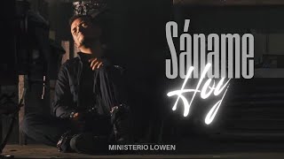 Sáname Hoy Ministerio Lowen Video Oficial Album Sendas Antiguas