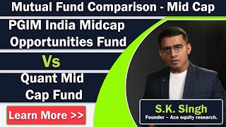 PGIM India Midcap Opportunities Fund vs Quant Mid Cap Fund|Mutual Fund comparison Best Mid Cap funds