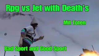 Rpg Vs Jet With Deaths Bad Sport And Good Sport