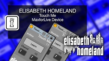Touch Me - MaxforLive Device for Ableton Live by Elisabeth Homeland
