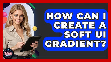 How Can I Create A Soft UI Gradient? - Graphic Design Nerd