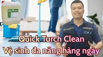 Quick Touch Clean Có Gì Mới? Review Công Thức Mới Theo MSDS – An Toàn Hơn Cho Doanh Nghiệp!