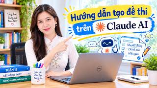 Hướng dẫn tạo đề thi tự động trên Claude AI nhanh chóng và chính xác #trending #claude