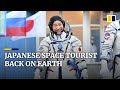 Japanese billionaire maezawa returns to earth after 12day space tourism