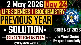 02 May 2026 Biochemistry Saturday PYQ 23 | Today | CSIR NET life science pyq disscussion