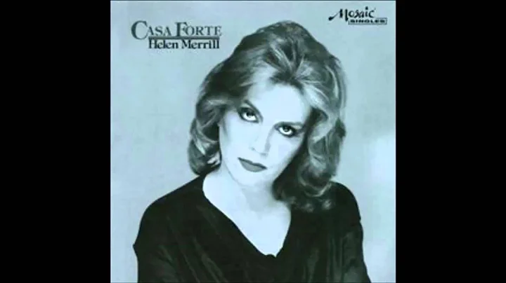 Helen Merrill - Casa Forte