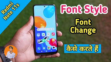 How To Change Font Style in Redmi Note 11s , Redmi Note 11s Font Kaise Change Kare