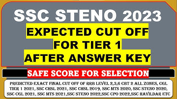 SSC STENO 2023 TIER 1 EXPECTED CUT OFF - SAFE SCORE FOR SELECTION