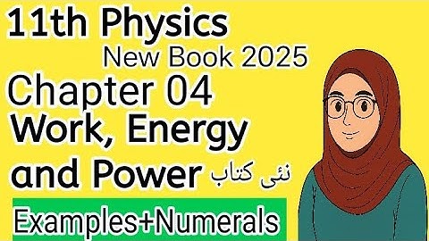 Chapter 4 Work Energy and power Numerical problems|1st physics New book 2025|11th physics New book 