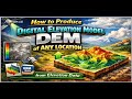 How to produce Digital Elevation Model DEM of any location from Elevation Data