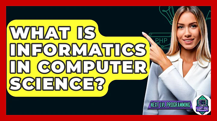 What Is Informatics In Computer Science? - Next LVL Programming