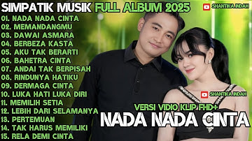 NADA NADA CINTA - MEMANDANGMU - DAWAI ASMARA - SIMPATIK MUSIC TERBARU 2025 FULL ALBUM