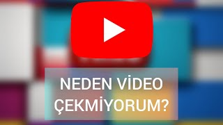 Neden Vi̇deo Çekmi̇yorum