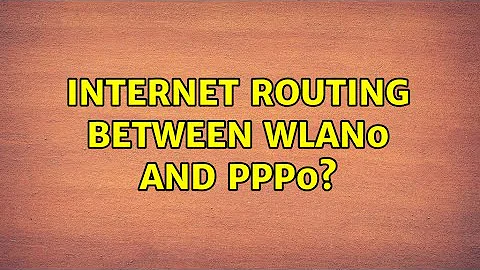 Internet routing between wlan0 and ppp0?