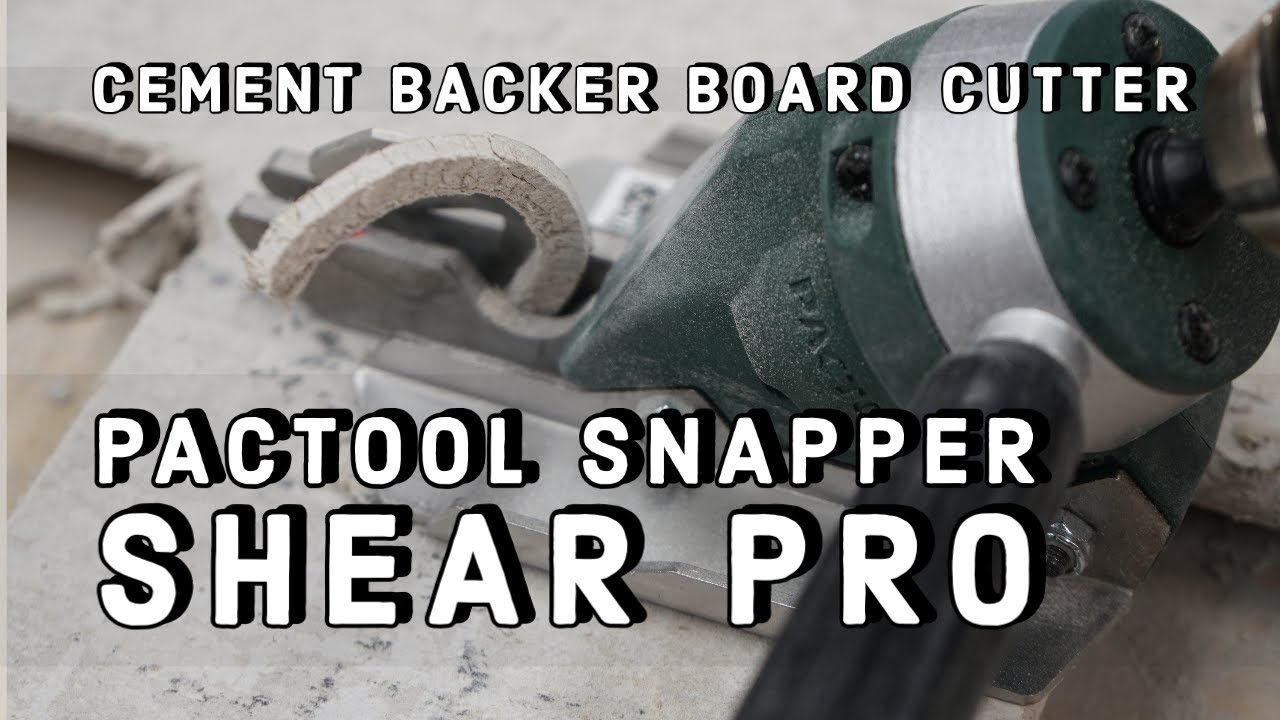 PacTool Snapper Shear Pro - Cement Board Cutter - Review