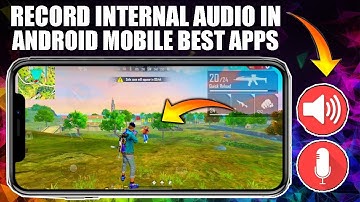 How to Record Internal Audio in Android, record In-game audio Best Apps