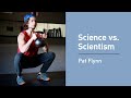 Pat Flynn on Science vs. Scientism