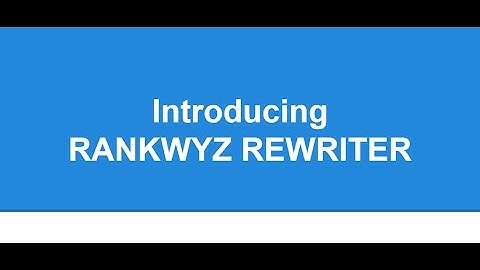 Introducing RankWyz Rewriter