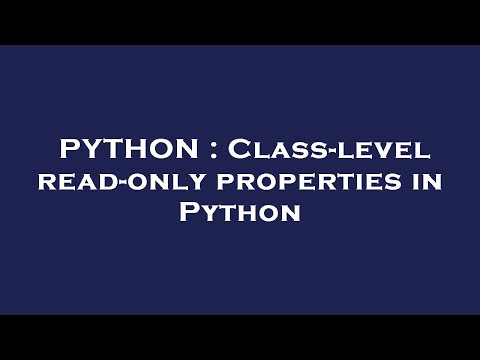 PYTHON : Class-level read-only properties in Python