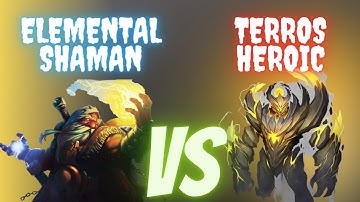 Elemental Shaman VS Terros Heroic - World of Warcraft - Vault of Incarnates