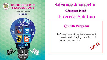 XII IT Chapter No.3 Exercise Q7.4th Program | XII IT Advance JavaScript Exercise Q7.4th Program