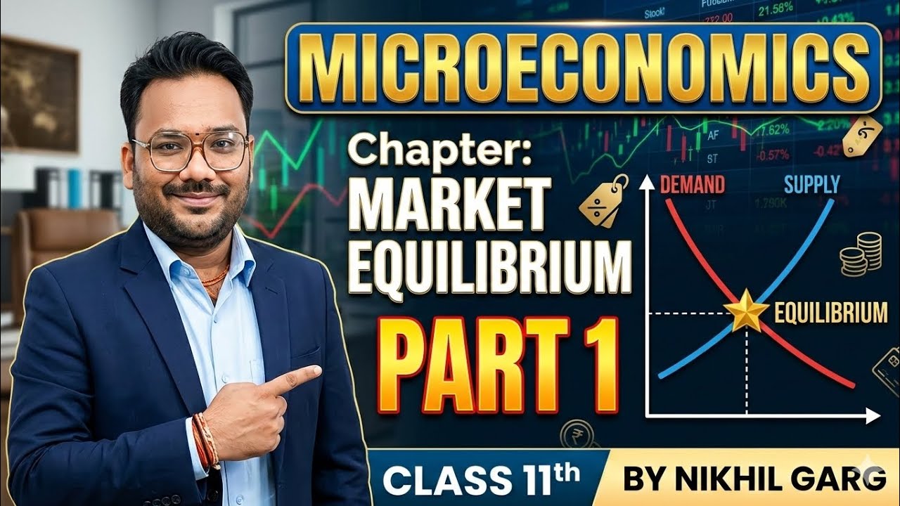 Master Market Equilibrium (Part 1) | #class11  #microeconomics | #nikhilsir 