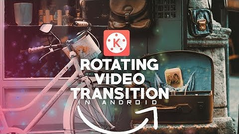 ROTATING VIDEO TRANSITION IN ANDROID II LIKE JR ALLI AND SAM KOLDER II