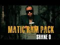 Shane O,Panta Son-Matic Ram Pack(OFFICIAL LYRICS)
