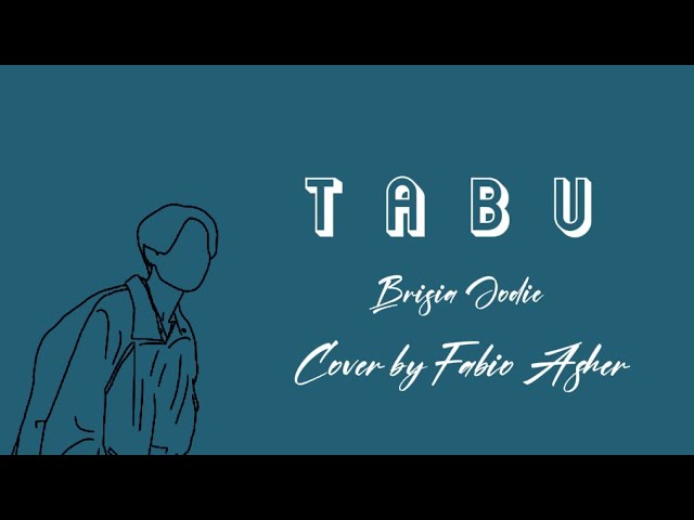 Tabu - Brisia Jodie -Cover Fabio Asher (Lirik) class=