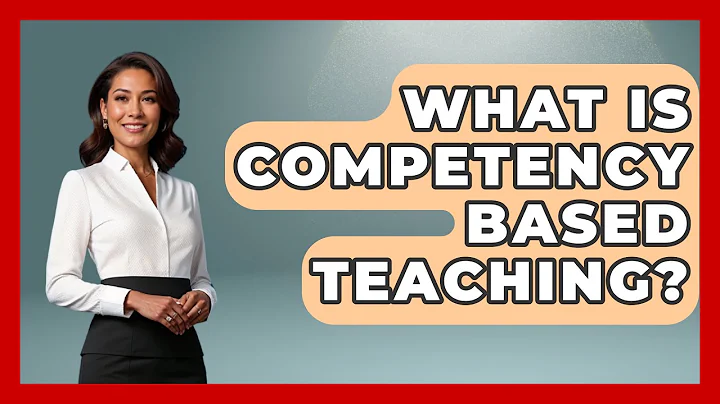 What Is Competency Based Teaching? - Childhood Education Zone