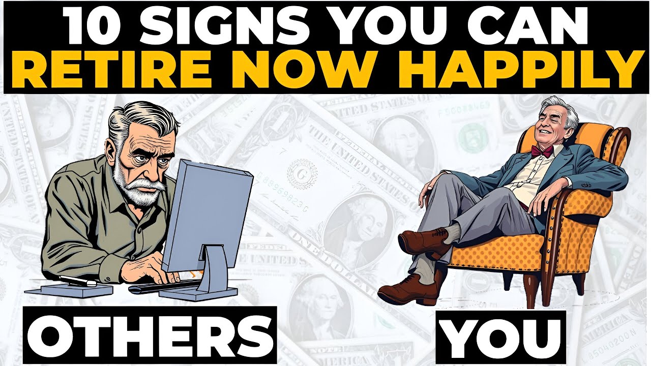 10 Signs You Can Retire Now Happily