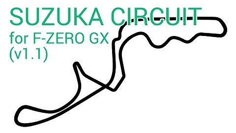 F-ZERO GX Custom Track: Suzuka Circuit (v1.1)