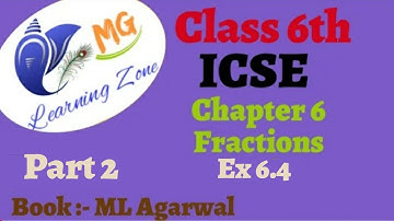 Class 6th | Chapter 6:- Fractions | Exercise 6.4 | ML Agarwal