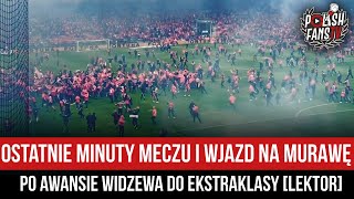 Ostatnie minuty meczu i wjazd na murawę po awansie Widzewa do Ekstraklasy [LEKTOR] (22.05.2022 r.)