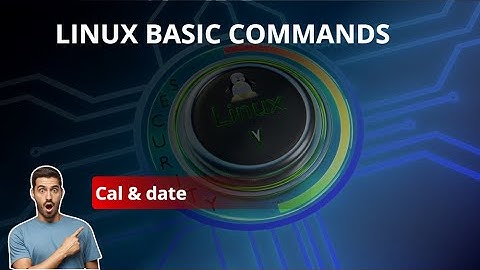 Cal || Date || Command || UNIX || LINUX || Shell || Scripting Commands