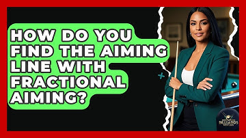 How Do You Find The Aiming Line With Fractional Aiming? - Billiards Hustlers