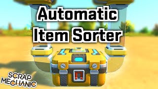 Automatic Item Sorter in Scrap Mechanic TUTORIAL