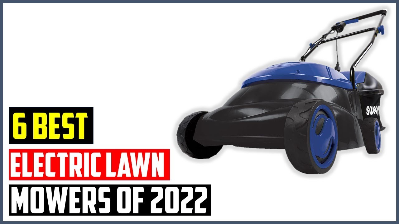 Best Electric Lawn Mowers of 2022 Top 6 Best Electric Lawn Mowers of