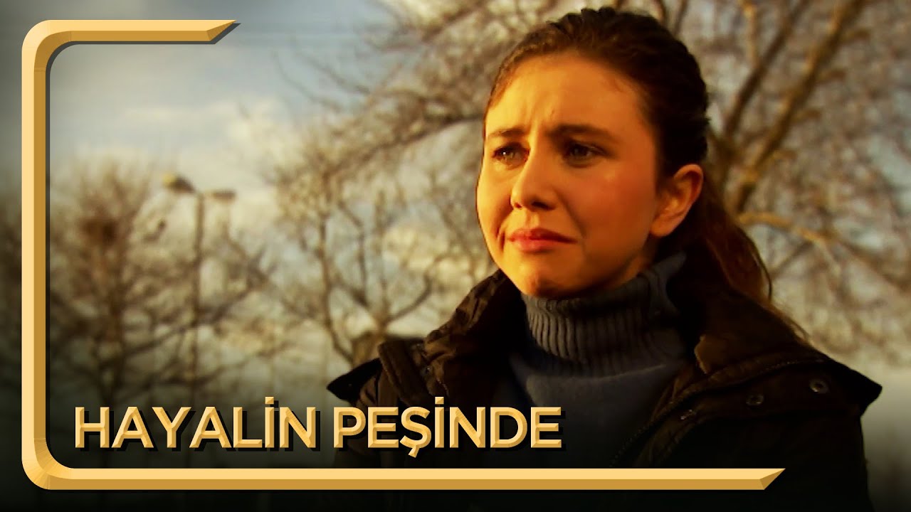 Hayalin Peşinde | Hayat Dediğin