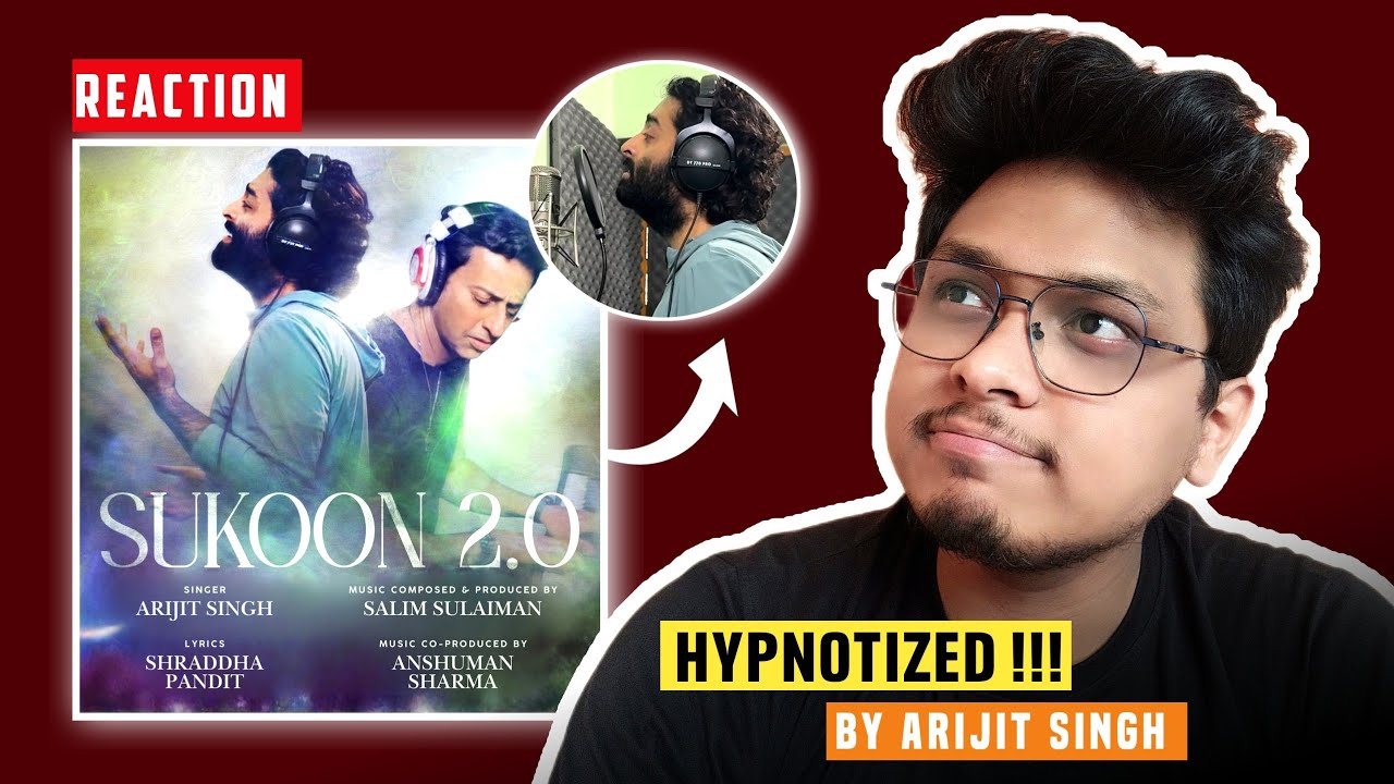 Sukoon 2.0 Song REACTION ❤️🤯 | Arijit Singh | Salim Sulaiman | Shraddha Pandit 